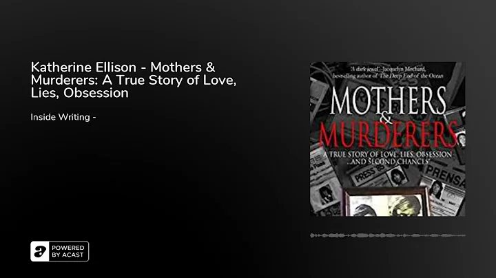 Katherine Ellison - Mothers & Murderers: A True St...
