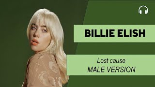 male version | Billie Eilish - Lost Cause