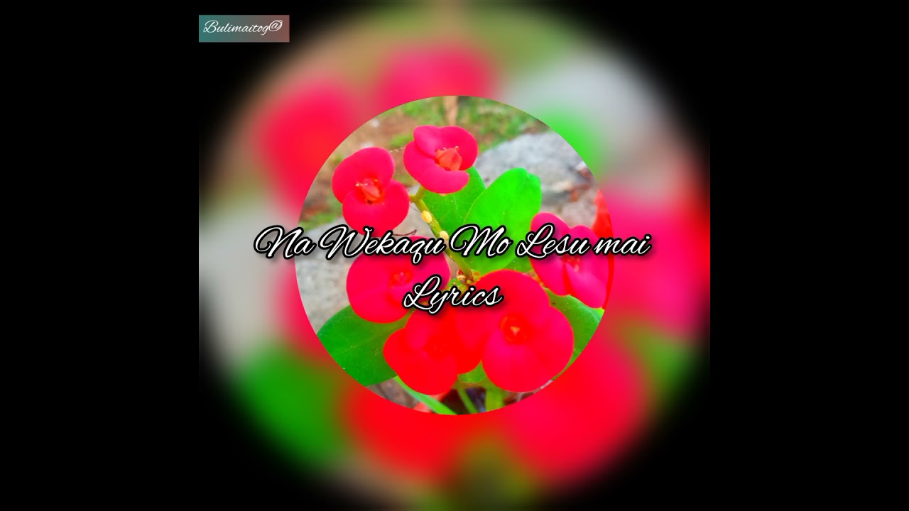 Na Wekaqu Mo Lesu Mai