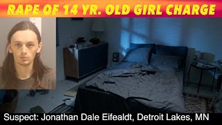 Detroit Lakes Man Charged With Rape Of 14-Year Old Girl