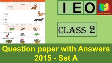 IEO class 2 Question Paper 2015 Set A / IEO class 2 question paper (2015-2016)A/ Students Reference.