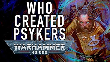 Who Created Psykers in Warhammer 40K For the Greater WAAAGH