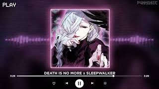 DEATH IS NO MORE x SLEEPWALKER || [P4nMusic TIKTOK MASHUP] 1 hour loop - (Mashup by @p4nmusic)