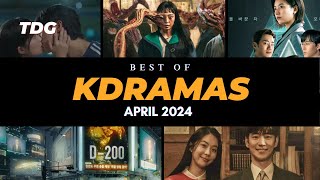 Best of KDRAMAS | April 2024