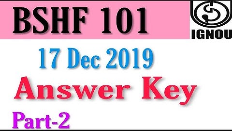 IGNOU | BSHF 101 Answer key 17 Dec 2019  Part-2 | Samina Classes