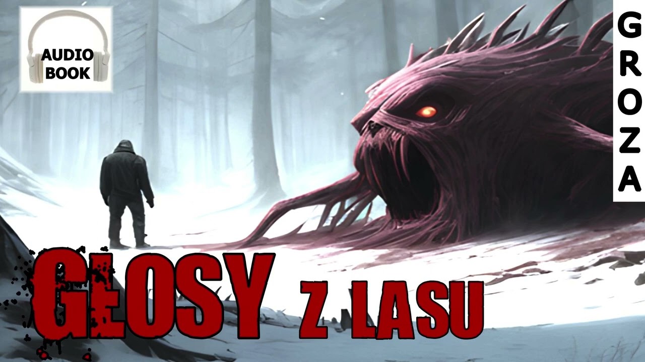 Głosy z lasu - audiobook pl, creepypasta
