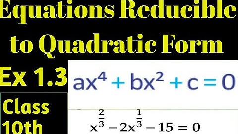 Mathematics SSC-II [ Equations Reducible to Quadratic Form] || Ex 1.3||Q # 1-9