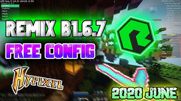[Free] OP Remix 1.6.7 Hypixel Config 2020