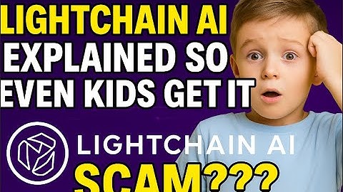 Lightchain AI Explained So Even Kids Get It! Is it a SCAM?