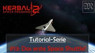 Wir entwerfen und starten unser Space Shuttle - Mission | Tutorial #13