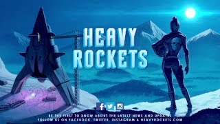 Heavy Rockets - Official Launch Trailer