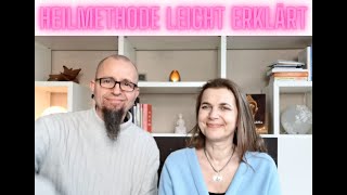 Heilmethode Leicht Erklärt Aus Dem Leben Heraus