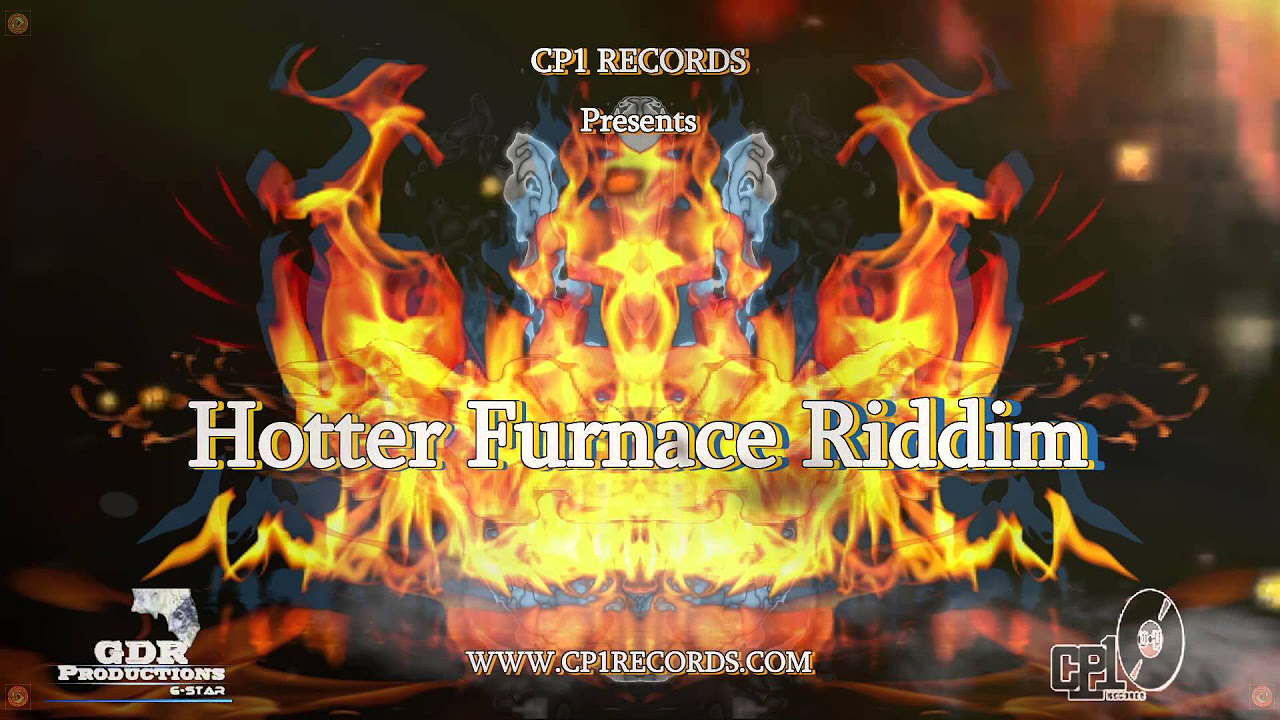 Hotter Furnace Riddim - CP1 RECORDS