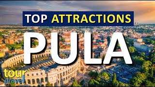 Travel Guide - Pula - Croatia - Amazing Things to Do in Pula & Top Pula Attractions