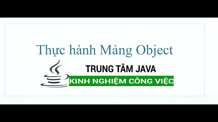 Java Cơ Bản 39 Tạo mảng của đối tượng trong Java