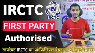 IRCTC ID LOGIN HOGA DIRECT IRCTC KA OFFICIAL WEBSITE ME ? IRCTC AUTHORISED AGENT ID FULL DETAILS ?