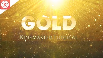 GOLD GOLDEN INTRO - KINEMASTER TUTORIAL VIDEO MANTAJ GOLDEN