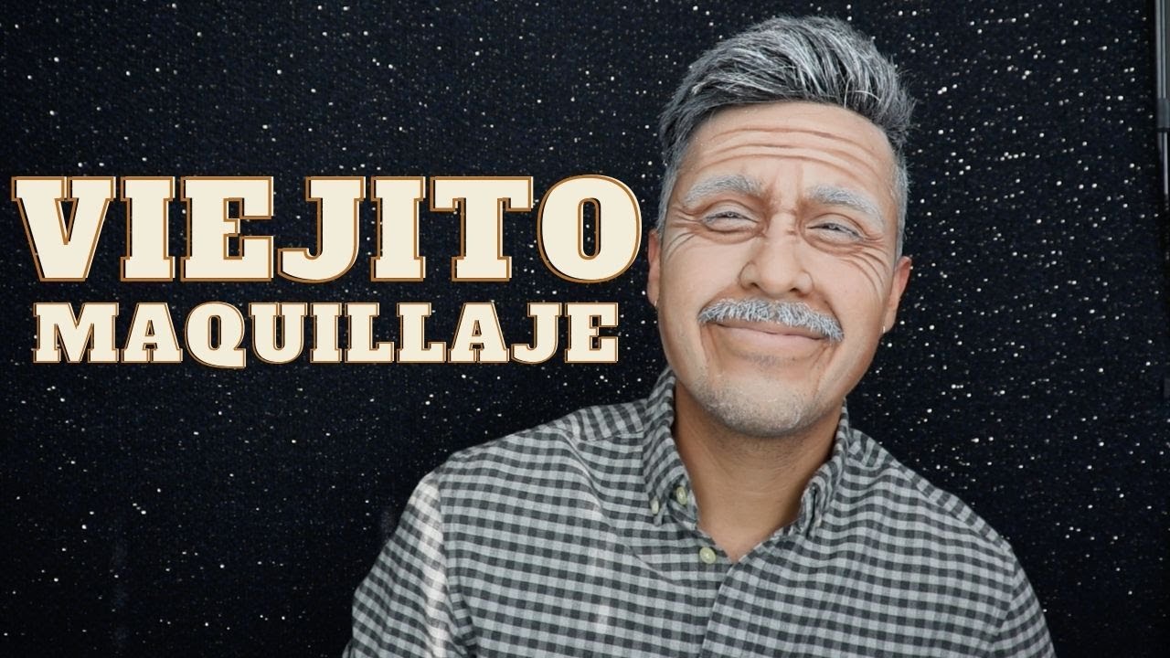 Transformación a Viejito - Maquillaje