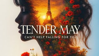 Download Lagu Can’t Help Falling For You - Tender May [Full Album 2025]. MP3