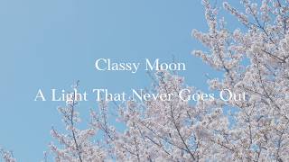 A Light That Never Goes Out - Classy Moon