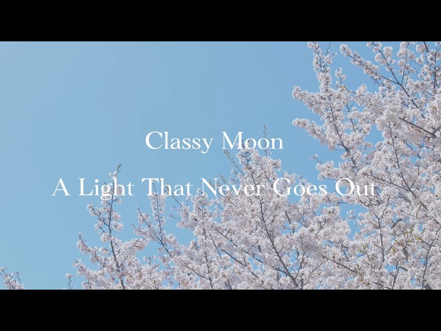 Classy Moon - A Light That Never Goes Out