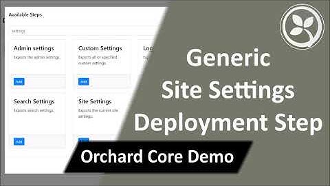 Generic Site Settings Deployment Step - Orchard Core Demo