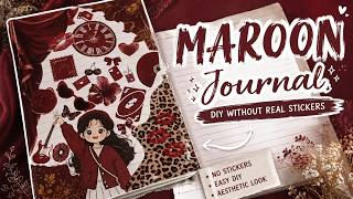 How to Make Aesthetic Journal without stickers❤️ | Ep#1 | DIY Mehroon theme | Easy DIY Journal Ideas