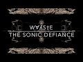 Wayste  the sonic defiance