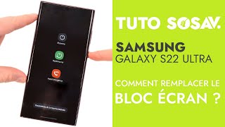 Comment changer le Bloc écran du Samsung Galaxy S22 Ultra ? Tuto SOSav