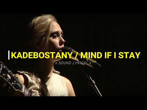 Kadebostany - Mind If I Stay (lyrics)