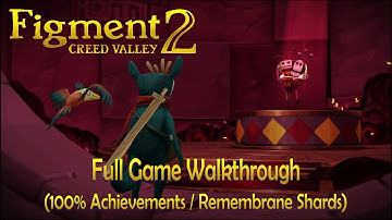 Figment 2: Creed Valley Full Game Walkthrough (All Achievements)