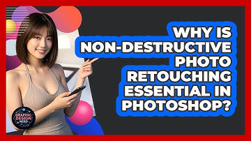 Why Is Non-destructive Photo Retouching Essential In Photoshop? - Graphic Design Nerd