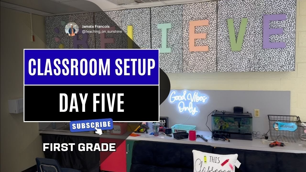 CLASSROOM SETUP - Day 5 | First Grade 2025-2026