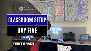 CLASSROOM SETUP - Day 5 | First Grade 2025-2026