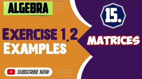 Examples of Exercise 1.2 | Square Matrix in the form P+iQ | Algebra | Matrices | BSc 1st year