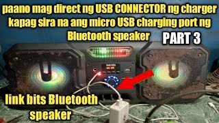 paano mag direct ng USB CONNECTOR ng charger sa Bluetooth speaker @larrytechph