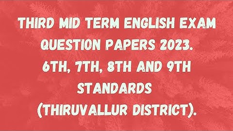 III Mid term English exam Question papers 2023 6th, 7th, 8th and 9th STANDARD