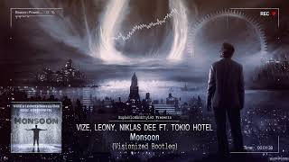 VIZE, Leony, Niklas Dee feat. Tokio Hotel - Monsoon (Visionized Bootleg) [HQ Preview] Resimi