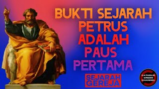 BUKTI SEJARAH PETRUS ADALAH PAUS PERTAMA - SEJARAH GEREJA KATOLIK