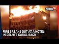 17 Dead In Delhi's Karol Bagh Hotel Fire