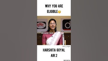 Why you are Eligible for UPSC🧐 | Harshita Goyal | UPSC CSE AIR 2 2024 | UPSC Topper |