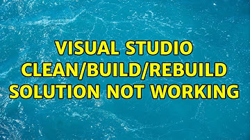 Visual Studio clean/build/rebuild solution not working (2 Solutions!!)