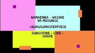 Namaemba   Wasike Wa Musungu