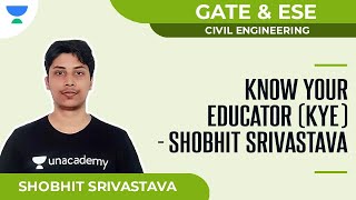 Know Your Educator (KYE) - Shobhit Srivastava | CE | Unacademy