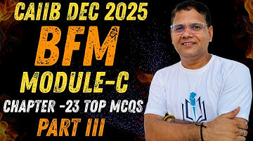 CAIIB Dec 2025 | BFM Chapter 23 PART III Top MCQs | Treasury Risk Management | CAIIB WITH ASHOK