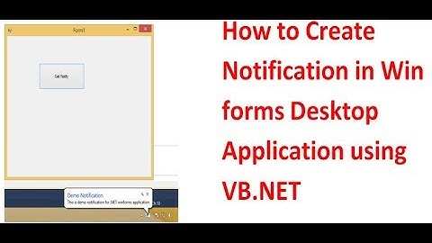 How to create Notification in winforms Desktop apps using VB.NET