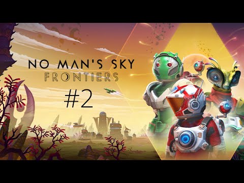 No Man's Sky Frontiers. Эпизод 2: Поселение и планы [Прохождение]