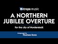 A Northern Jubilee Overture – Thomas Doss
