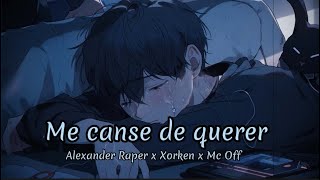 Video thumbnail of "Me canse de querer 💔 😢  2023 - Alexander Raper Ft Xorken & Mc Off (Prod.By @ZamplerBeatzOficial)"