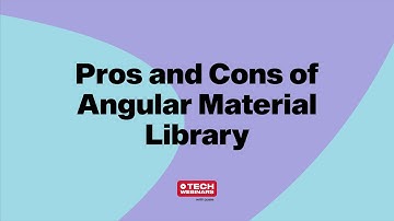 Pros and Cons of Angular Material Library | Tech Webinar Highlight